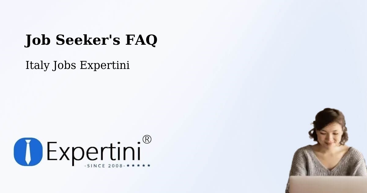 Job Seeker FAQ – Saluzzo - Italy Jobs Expertini